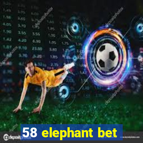 58 elephant bet